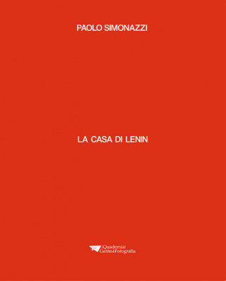 Paolo Simonazzi: La casa di Lenin