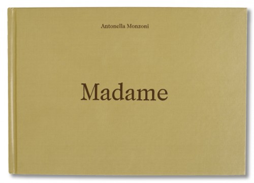 Antonella Monzoni: Madame