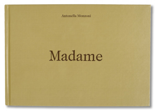 Antonella Monzoni: Madame    &bull;    S  O  L  D    O  U  T