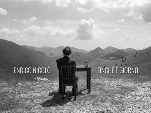 Enrico Nicol&ograve;: Finch&egrave; &egrave; giorno