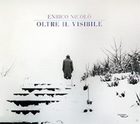 Enrico Nicolò: Oltre il visibile