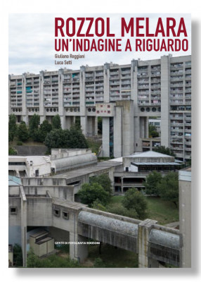 Giuliano Reggiani e Luca Setti: ROZZOL MELARA UN'INDAGINE A RIGUARDO