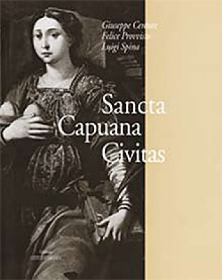 Luigi Spina: Sancta Capuana Civitas