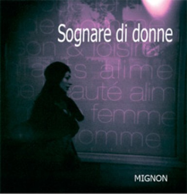 Mignon: Sognare di donne